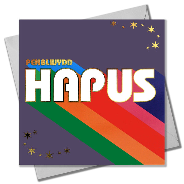 Welsh Birthday Card, Penblwydd Hapus, Rainbow colours, with gold foil