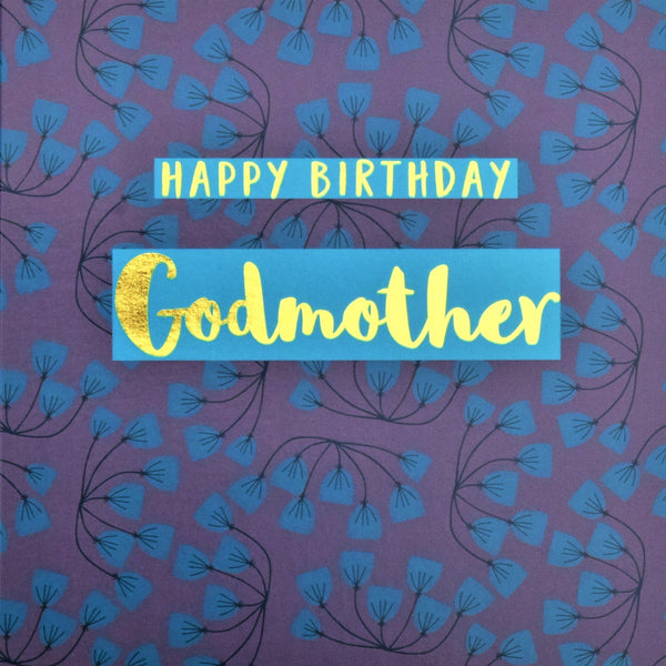Birthday Card, Godmother Flowers, text foiled in shiny gold