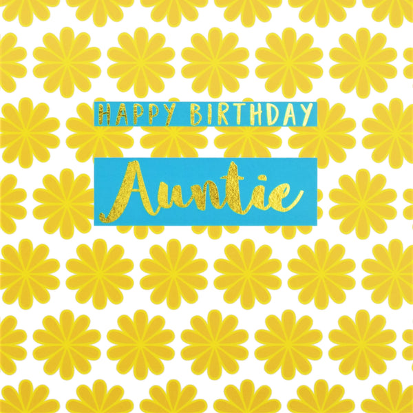 Birthday Card, Auntie Yellow Flowers, text foiled in shiny gold