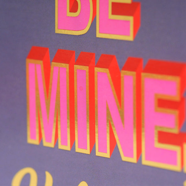 Valentine's Day Card, Be Mine, text foiled in shiny gold
