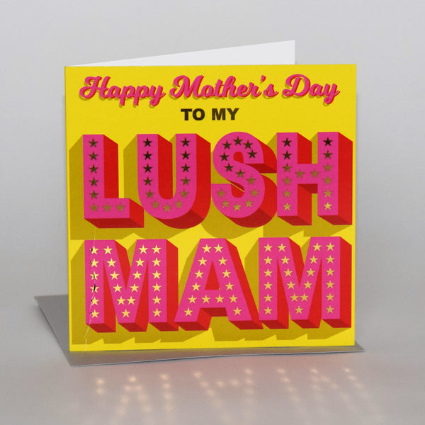 Mother's Day Card, Lush Mam, text foiled in shiny gold