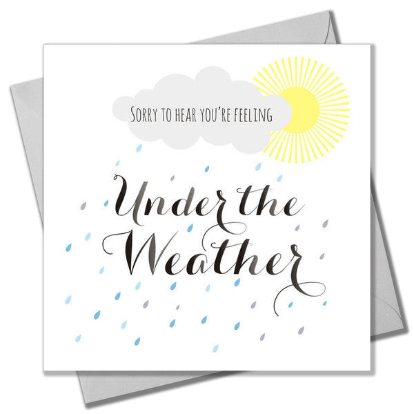 Get Well Card, Sunshine and Clouds, Sorry to hear you're Under the Weather