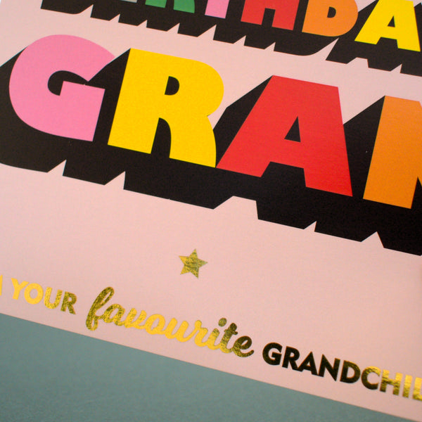Birthday Card, Gran, Favourite Grandchild, Block letters, gold foil