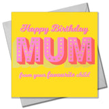 Birthday Card, Mum, Favourite Child, Pink on Yellow with gold foil