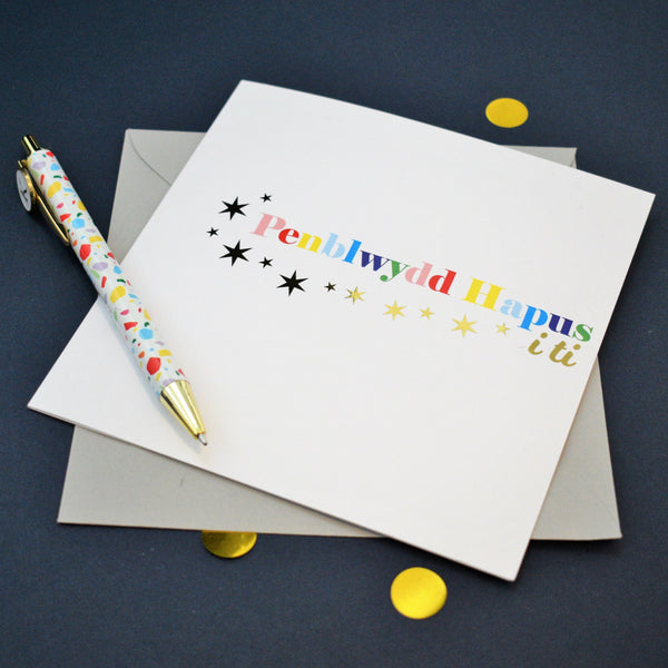 Welsh Birthday Card, Penblwydd Hapus, Colourful letters, with gold foil