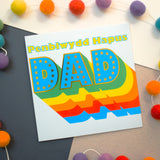 Welsh Dad Birthday Card, Penblwydd Hapus, Rainbow letters, gold foil