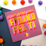 Welsh Friend Birthday Card, Ffrind Fel Ti, gold foil text