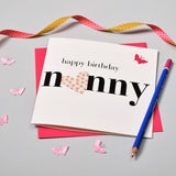Birthday Card, Heart, Happy Birthday Nanny, embellished with a fabric butterfly