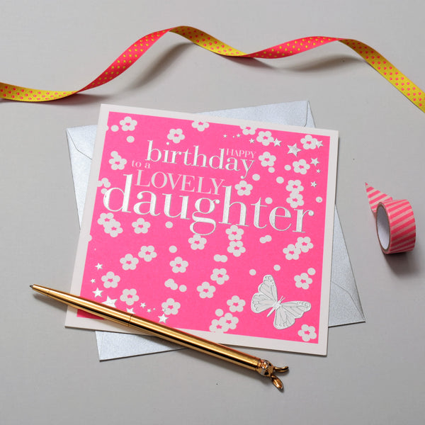 Birthday Card, Flowers, To a Lovely Daughter, Embossed and Foiled text