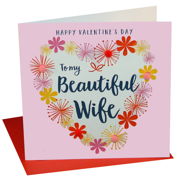 Valentine's Day Card, Beautiful Wife, Heart of Flowers, Embellished with pompoms