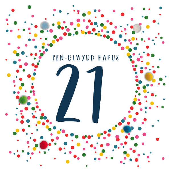 Welsh 21st Birthday Card, Penblwydd Hapus, Dotty 21, Pompom Embellished