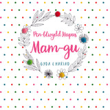 Welsh Grandma Birthday Card, Penblwydd Hapus Mam-gu, Flower, Pompom Embellished