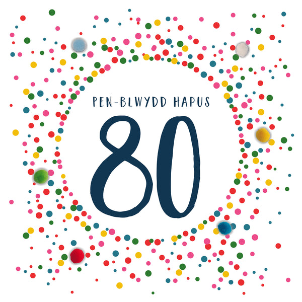 Welsh 80th Birthday Card, Penblwydd Hapus, Dotty 80, Pompom Embellished