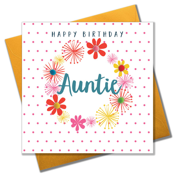 Birthday Card, Flowers & Dots, Happy Birthday, Auntie, Embellished with pompoms