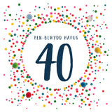 Welsh 40th Birthday Card, Penblwydd Hapus, Dotty 40, Pompom Embellished