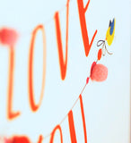 Valentine's Day Card, Love You Bunting, Embellished with colourful pompoms