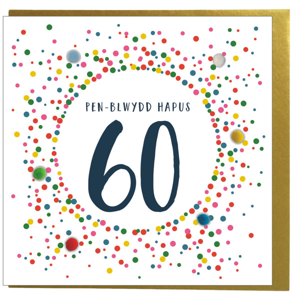 Welsh 60th Birthday Card, Penblwydd Hapus, Dotty 60, Pompom Embellished
