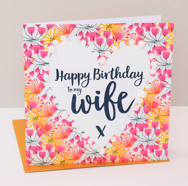 Birthday Card, Hearts of Flowers, Wife, Embellished with pompoms