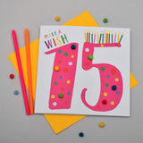 Birthday Card, Age 15 - Pink, Make a Wish 15, Embellished with colourful pompoms