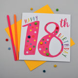 Birthday Card, Age 18 - Pink, Happy 18th Birthday, Embellished with pompoms