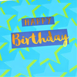 Birthday Card, Stars, Happy Birthday, text foiled in shiny gold