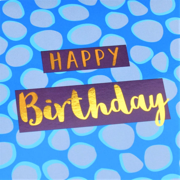 Birthday Card, Dots, Happy Birthday, text foiled in shiny gold