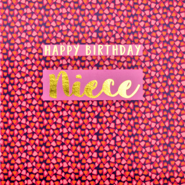 Birthday Card, Niece , Happy Birthday Niece, text foiled in shiny gold