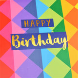 Birthday Card, Colour Diamonds, Happy Birthday, text foiled in shiny gold