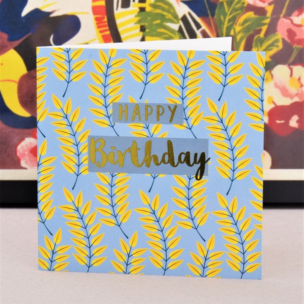 Birthday Card, Leaves, Happy Birthday, text foiled in shiny gold