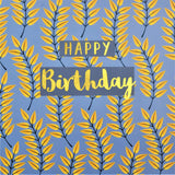 Birthday Card, Leaves, Happy Birthday, text foiled in shiny gold