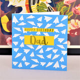 Birthday Card, Dad Paper Planes, Happy Birthday Dad, text foiled in shiny gold