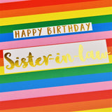 Birthday Card, Sister-in-law Colourful Stripes, text foiled in shiny gold