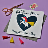 Mother's Day Card, Unicorn, Fabulous Mum, Embellished with a colourful tassel