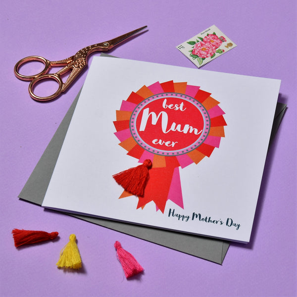 Mother's Day Card, Rosette, Best Mum ever, Embellished with a colourful tassel