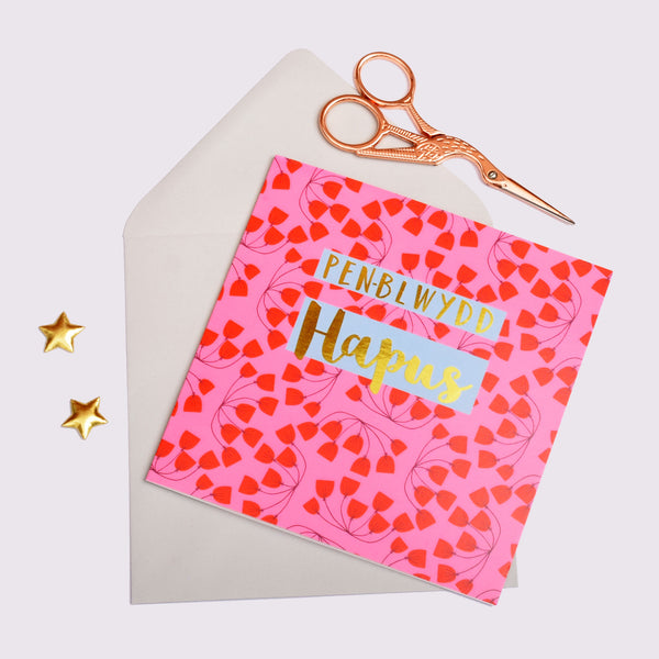 Welsh Birthday Card, Penblwydd Hapus, Pink Flowers, text foiled in shiny gold