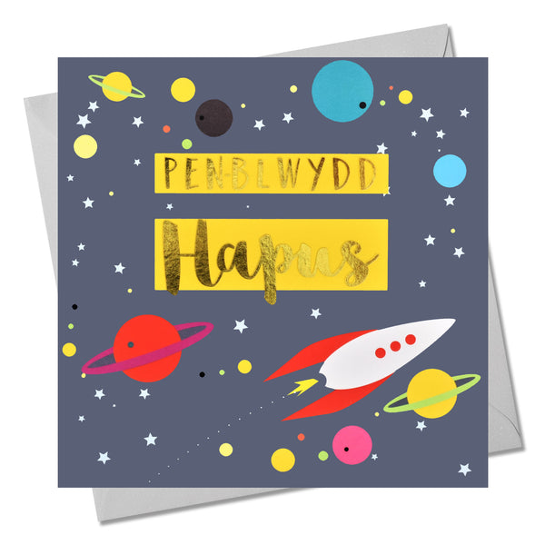 Welsh Birthday Card, Penblwydd Hapus, Rocket, text foiled in shiny gold