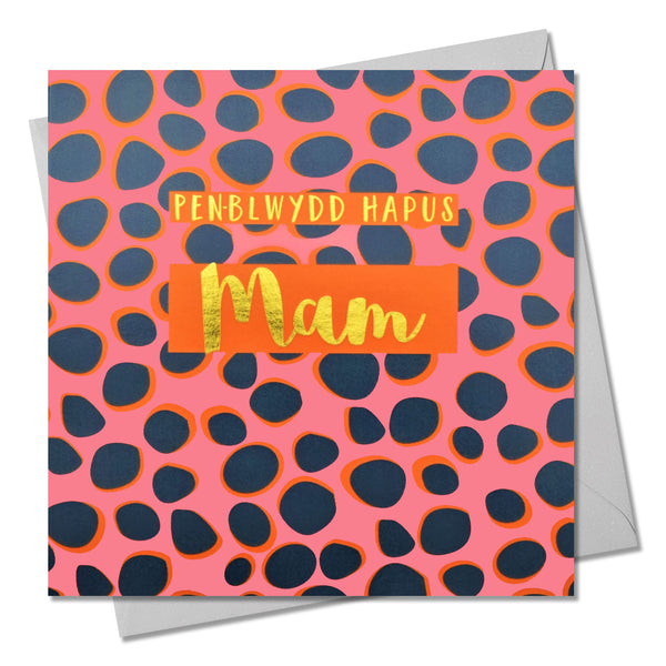 Welsh Birthday Card, Penblwydd Hapus Mam, Mam, text foiled in shiny gold