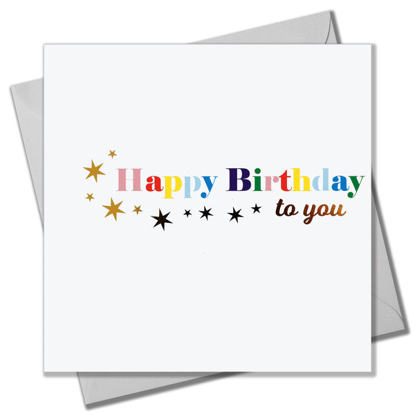 Birthday Card, Happy Birthday to You, Rainbow colours, with gold foil