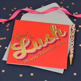 Valentine's Day Card, You're Lush, text foiled in shiny gold