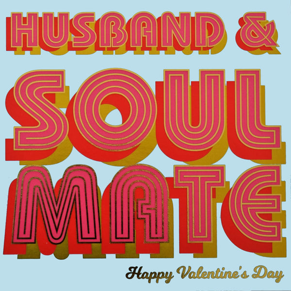 Valentine's Day Card, Husband Soul Mate, text foiled in shiny gold