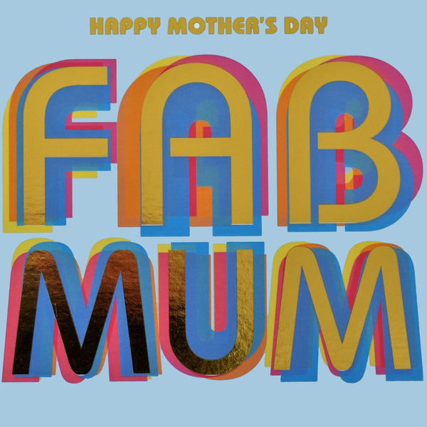 Mother's Day Card, Fab Mum, text foiled in shiny gold