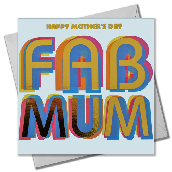 Mother's Day Card, Fab Mum, text foiled in shiny gold