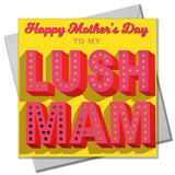 Mother's Day Card, Lush Mam, text foiled in shiny gold