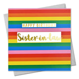 Birthday Card, Sister-in-law Colourful Stripes, text foiled in shiny gold
