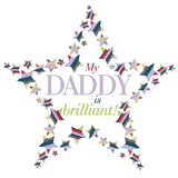 Father's Day Card, Star Daddy, My Daddy is brilliant