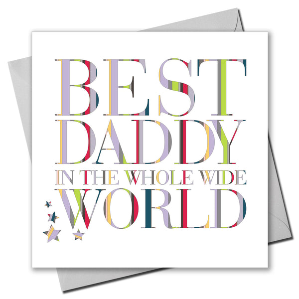Father's Day Card, Colourful Text, Best Daddy in the Whole World