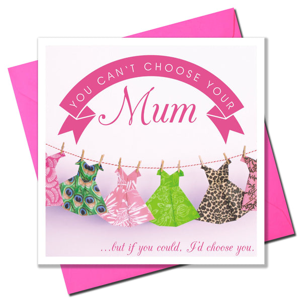 Mother's Day Card, Dresses, You can't choose your Mum