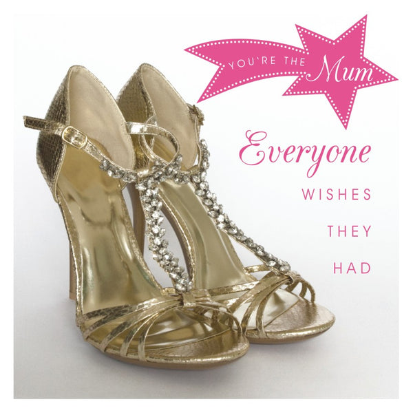 Mother's Day Card, Shoes, Mum everyone wishes they had