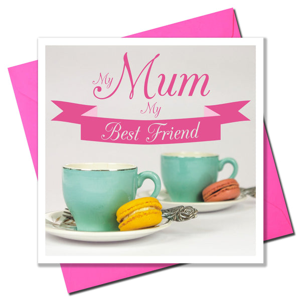 Mother's Day Card, Tea, My Best Friend