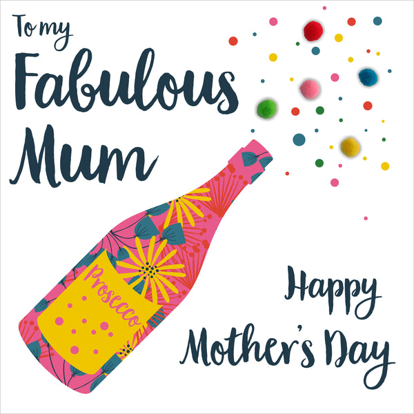 Mother's Day Card, Prosecco, Fabulous Mum, Embellished with colourful pompoms
